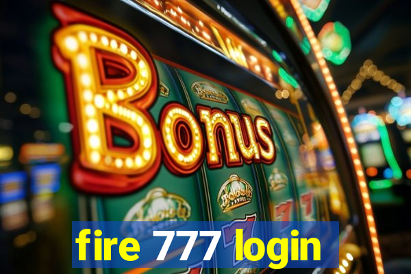 fire 777 login